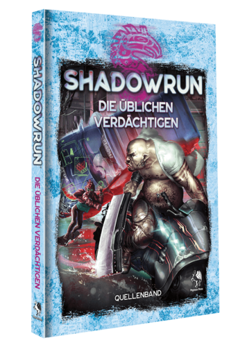 Shadowrun 6: Die Üblichen Verdächtigen