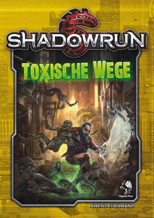 Shadowrun 5: Toxische Wege