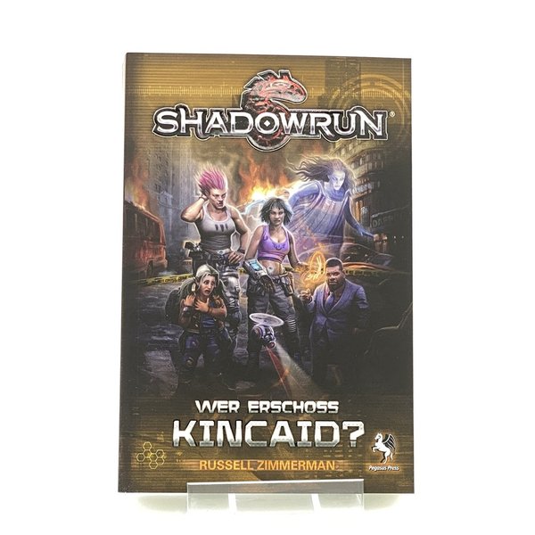 Shadowrun: Wer erschoss Kincaid? (Roman)